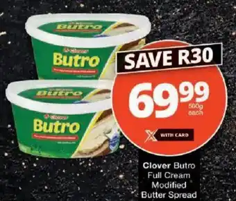 Checkers Clover Butro Full Cream Modified Butter Spread offer
