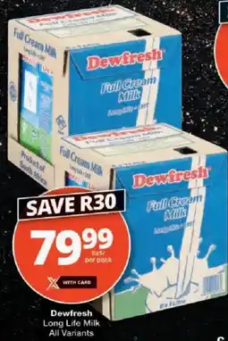 Checkers Dewfresh Long Life Milk All Variants offer