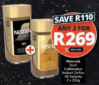 Checkers Nescafé Gold Caffeinated Instant Coffee All Variants offer