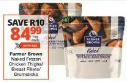 Checkers Farmer Brown Naked Frozen Chicken Thighs/ Breast Fillets/ Drumsticks offer