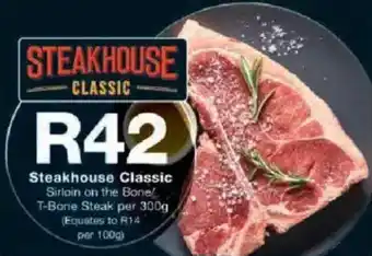 Checkers Steakhouse Classic Sirloin on the Bone/ T-Bone Steak offer