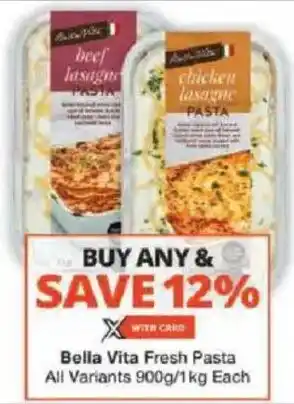 Checkers Bella Vita Fresh Pasta All Variants offer