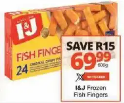 Checkers I&J Frozen Fish Fingers offer