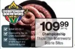 Checkers Championship Thick/ Thin Boerewors/ Boerie Bites offer