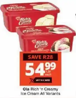 Checkers Ola Rich 'n Creamy Ice Cream All Variants offer