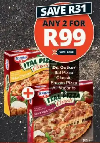 Checkers Dr. Oetker Ital Pizza Classic Frozen Pizza All Variants offer