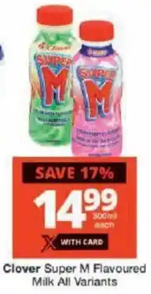 Checkers Clover Super M Flavoured Milk All Variants offer