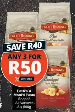 Checkers Fatti's & Moni's Pasta Shapes All Variants offer