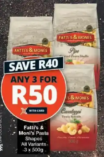 Checkers Fatti's & Moni's Pasta Shapes All Variants offer