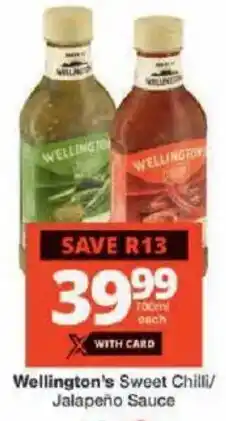 Checkers Wellington's Sweet Chilli/ Jalapeño Sauce offer
