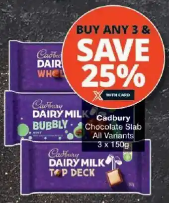 Checkers Cadbury Chocolate Slab All Variants offer