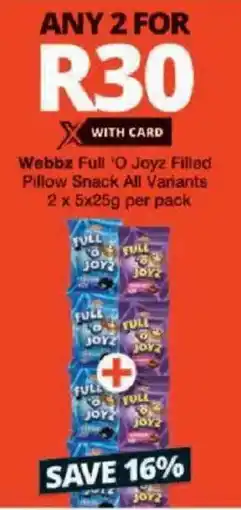 Checkers Webbz Full 'O Joyz Filled Pillow Snack All Variants offer
