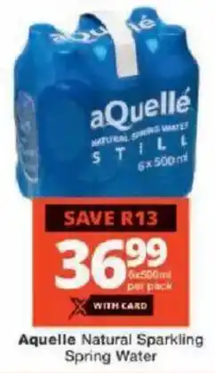 Checkers Aquelle Natural Sparkling Spring Water offer