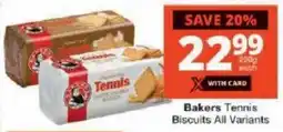 Checkers Bakers Tennis Biscuits All Variants offer