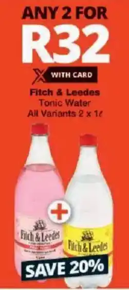 Checkers Fitch & Leedes Tonic Water All Variants offer
