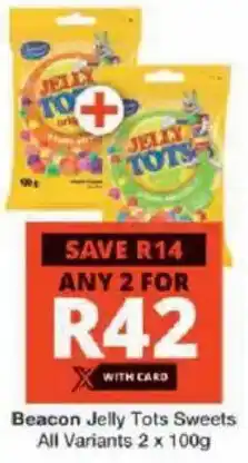 Checkers Beacon Jelly Tots Sweets All Variants offer