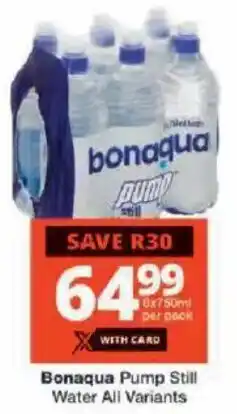 Checkers Bonaqua Pump Still Water All Variants offer