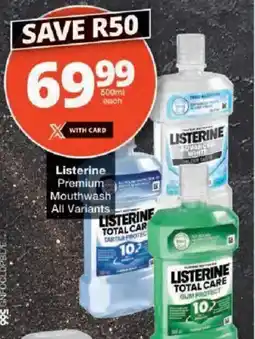 Checkers Listerine Premium Mouthwash All Variants offer