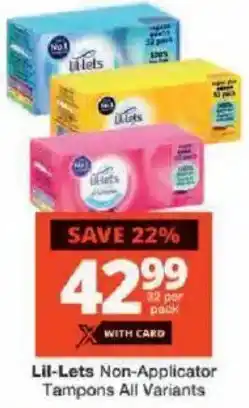 Checkers Lil-Lets Non-Applicator Tampons All Variants offer