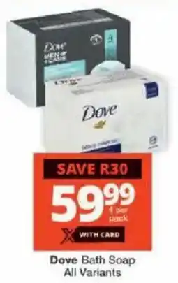 Checkers Dove Bath Soap All Variants offer