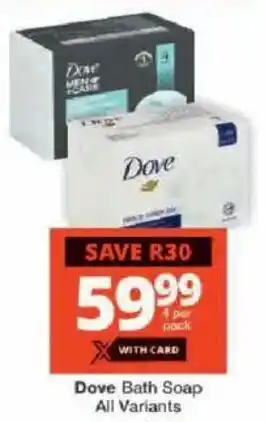 Checkers Dove Bath Soap All Variants offer