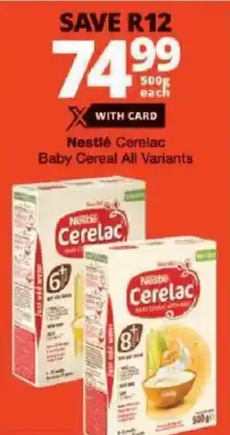 Checkers Nestlé Cerelac Baby Cereal All Variants offer