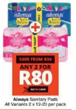 Checkers Always Sanitary Pads All Variants offer
