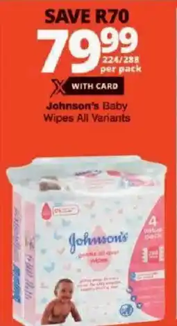 Checkers Johnson's Baby Wipes All Variants offer