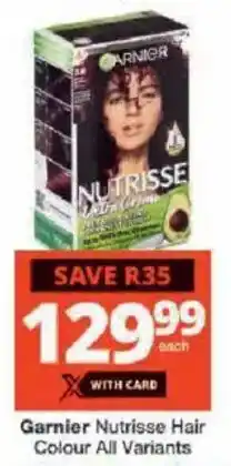 Checkers Garnier Nutrisse Hair Colour All Variants offer