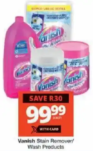 Checkers Vanish Stain Remover/ Wash Products offer