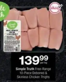 Checkers Hyper Simple Truth Free-Range Deboned & Skinless Chicken Thighs offer