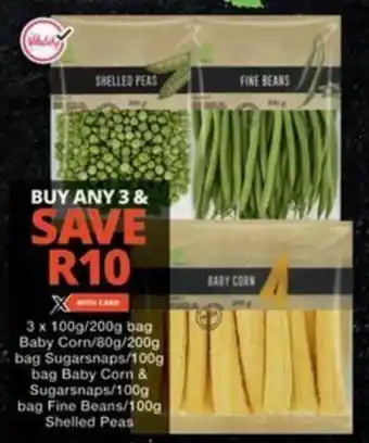 Checkers Hyper Baby Corn/ Sugarsnaps/ Baby Corn & Sugarsnaps/ Fine Beans/ Shelled Peas offer