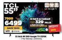 HiFi Corp TCL 55-Inch 4K UHD Google TV-55P6K offer