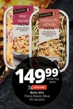 Checkers Hyper Bella Vita Pasta Ready Meal All Variants offer