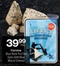 Checkers Hyper Fairview Blue Rock Full Fat Semi Soft Blue Mould Cheese offer