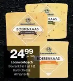 Checkers Hyper Leeuwenbosch Boerenkaas Full Fat Hard Cheese All Variants offer