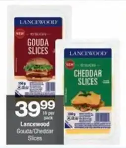 Checkers Hyper Lancewood Gouda/ Cheddar Slices offer