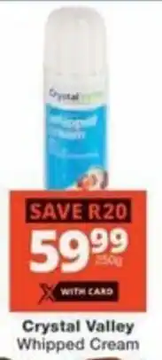 Checkers Hyper Crystal Valley Whipped Cream offer