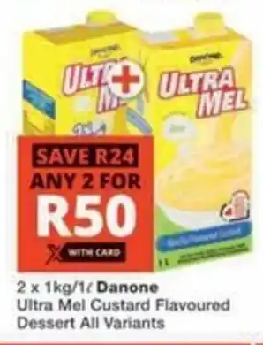 Checkers Hyper Danone Ultra Mel Custard Flavoured Dessert All Variants offer