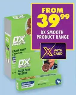 Shoprite Dx smooth product range offer