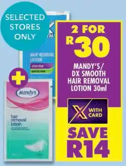 Shoprite Mandy's/ dx smooth hair removal lotion offer