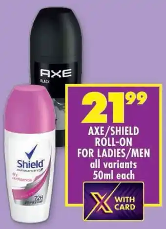 Shoprite Axe/ shield roll-on for ladies/ men offer