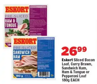 OK Foods Eskort Sliced Bacon Loaf, Curry Brawn, Sandwich Ham, Ham & Tongue or Pepperoni Loaf offer