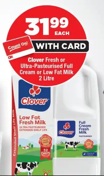 OK Foods Clover Fresh or Ultra-Pasteurised Full Cream or Low Fat Milk offer