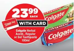 OK Foods Colgate Herbal Asstd., Regular or Gel Toothpaste offer