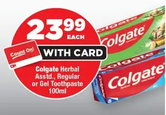 OK Foods Colgate Herbal Asstd., Regular or Gel Toothpaste offer