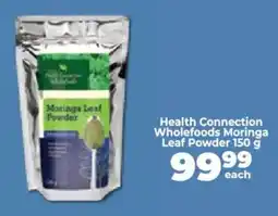 Food Lover's Market Health Connection Wholefoods Moringa Leaf Powder offer