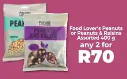 Food Lover's Market Food Lover's Peanuts or Peanuts & Raisins Assorted offer