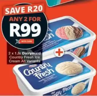 Checkers Hyper Dairymaid Country Fresh Ice Cream All Variants offer