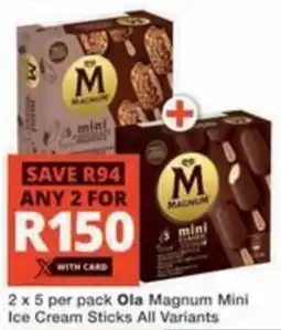 Checkers Hyper Ola Magnum Mini Ice Cream Sticks All Variants offer